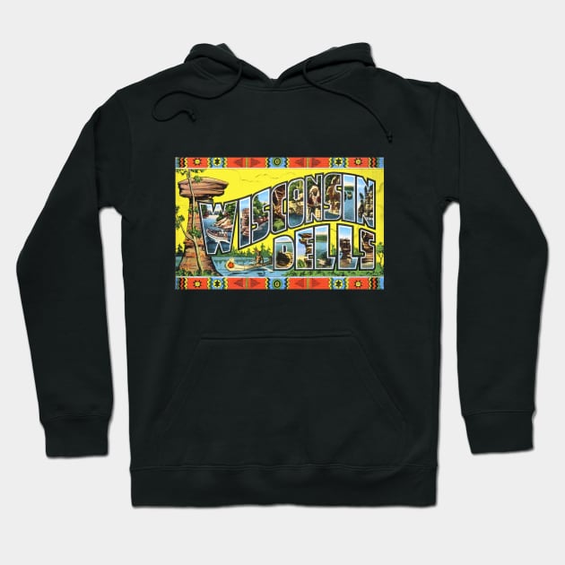 Wisconsin Dells - Vintage Large Letter Postcard Hoodie by Naves